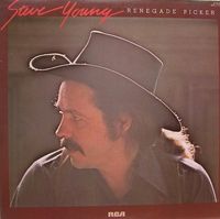 Steve Young - Renegade Picker